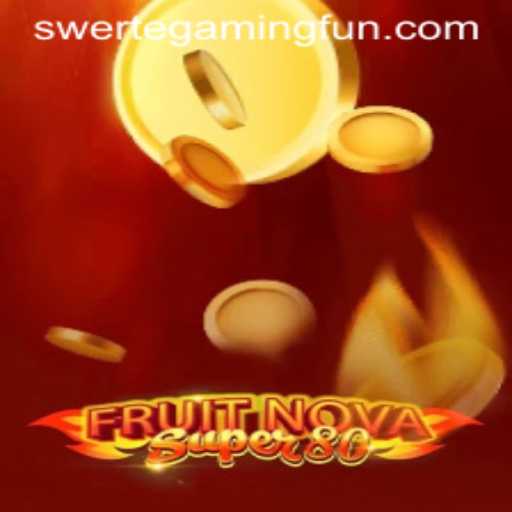 Exploring the Thrills of FruitNovaSuper80 by SwerteGaming
